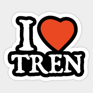 I Love I Heart Tren Sticker